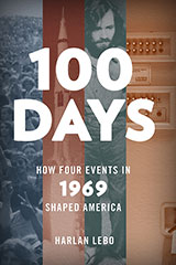 100 Days: How Four Events in 1969 Shaped America